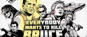 Everybody wants to kill bruce