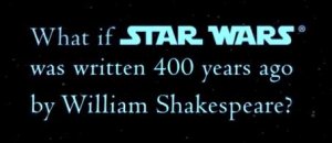 Starwars william shakspeare
