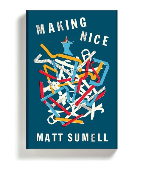 “Making Nice” by Matt Sumell