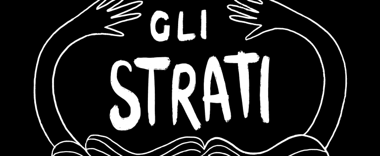 Gli Strati: la dramacommedia della vita